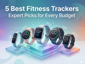 Read more about the article 5 Best Fitness Trackers 2026: Expert Picks for Every Budget